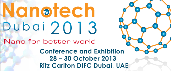 Nanotech Dubai 2013 Conference - Dubai, UAE